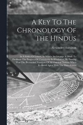 A Key To The Chronology Of The Hindus 1