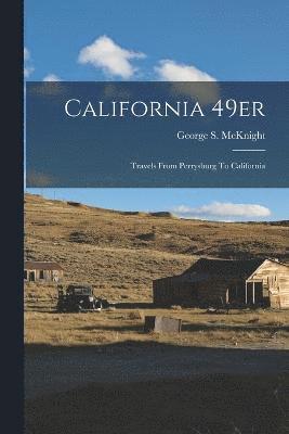 George S McKnight, George S. McKnight - California 49er, Häftad