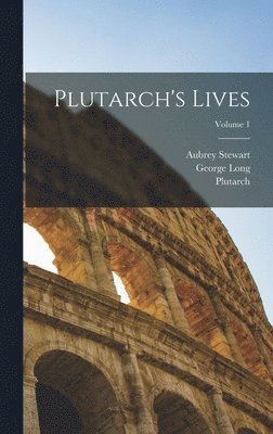 bokomslag Plutarch's Lives; Volume 1