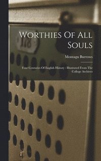 bokomslag Worthies Of All Souls