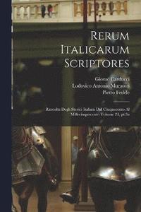 bokomslag Rerum italicarum scriptores