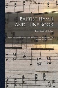 bokomslag Baptist Hymn And Tune Book