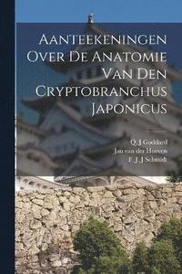 bokomslag Aanteekeningen Over De Anatomie Van Den Cryptobranchus Japonicus