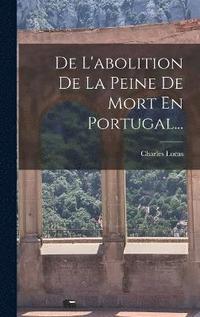 bokomslag De L'abolition De La Peine De Mort En Portugal...