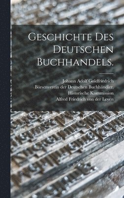 bokomslag Geschichte des deutschen Buchhandels.