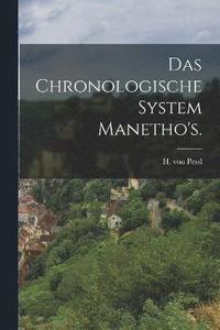 bokomslag Das chronologische System Manetho's.