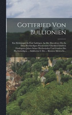 Gottfried Von Bullionien 1