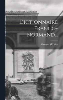 Dictionnaire Franco-normand... 1