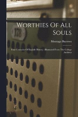 Worthies Of All Souls 1