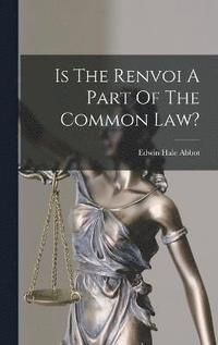 bokomslag Is The Renvoi A Part Of The Common Law?