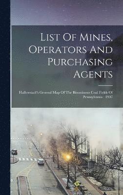List Of Mines, Operators And Purchasing Agents 1