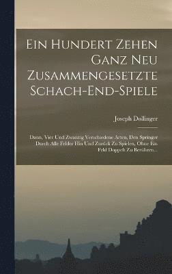 Ein Hundert Zehen Ganz Neu Zusammengesetzte Schach-end-spiele 1