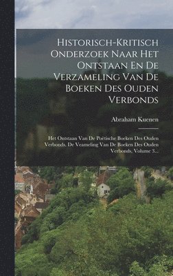 bokomslag Historisch-kritisch Onderzoek Naar Het Ontstaan En De Verzameling Van De Boeken Des Ouden Verbonds