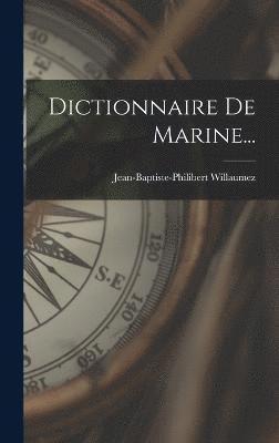 Dictionnaire De Marine... 1