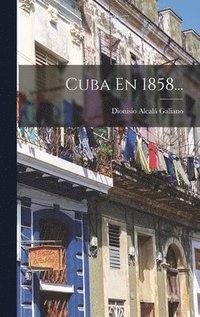bokomslag Cuba En 1858...