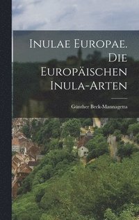 bokomslag Inulae Europae. Die europischen Inula-arten
