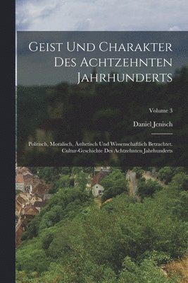 bokomslag Geist Und Charakter Des Achtzehnten Jahrhunderts