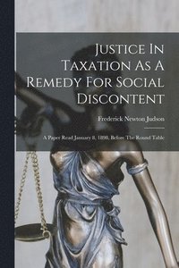 bokomslag Justice In Taxation As A Remedy For Social Discontent