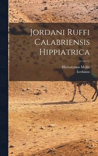 bokomslag Jordani Ruffi Calabriensis Hippiatrica