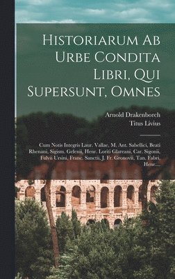 Historiarum Ab Urbe Condita Libri, Qui Supersunt, Omnes 1