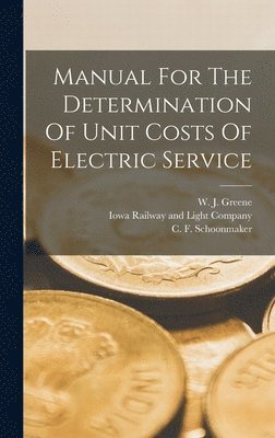 bokomslag Manual For The Determination Of Unit Costs Of Electric Service