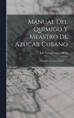 Manual Del Quimigo Y Meastro De Azucar Cubano, Inbunden