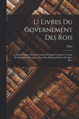 Li Livres Du Governement Des Rois 1