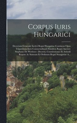 Corpus Iuris Hungarici 1