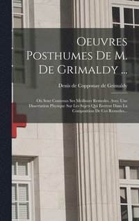 bokomslag Oeuvres Posthumes De M. De Grimaldy ...