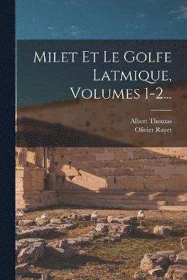 bokomslag Milet Et Le Golfe Latmique, Volumes 1-2...