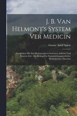 bokomslag J. B. van Helmont's System ver Medicin