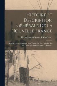 bokomslag Histoire Et Description Gnrale De La Nouvelle France