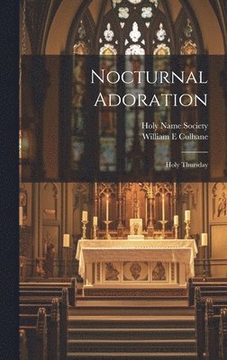 Nocturnal Adoration: Holy Thursday 1