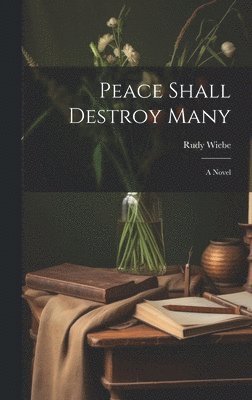 bokomslag Peace Shall Destroy Many