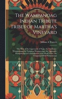 bokomslag The Wampanoag Indian Tribute Tribes of Martha's Vineyard