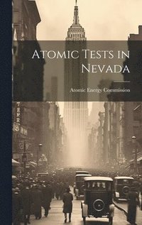 bokomslag Atomic Tests in Nevada