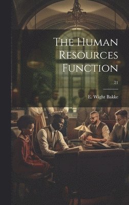 The Human Resources Function; 21 1