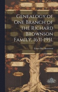bokomslag Genealogy of One Branch of the Richard Brownson Family, 1631-1951.