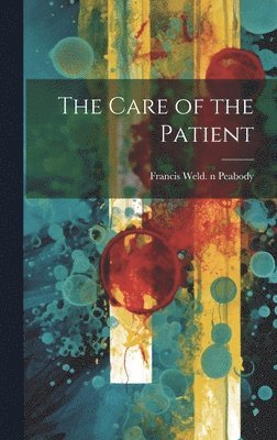 The Care of the Patient 1