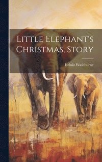 bokomslag Little Elephant's Christmas, Story