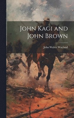 John Kagi and John Brown 1