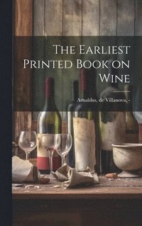 bokomslag The Earliest Printed Book on Wine