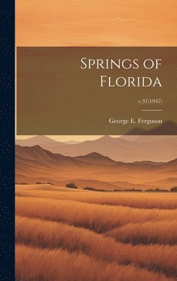 bokomslag Springs of Florida; v.31(1947)