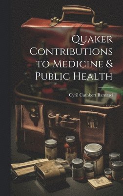 bokomslag Quaker Contributions to Medicine & Public Health