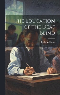 The Education of the Deaf Blind 1