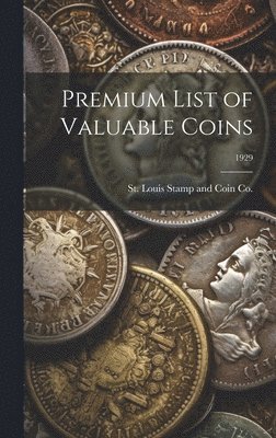 Premium List of Valuable Coins; 1929 1