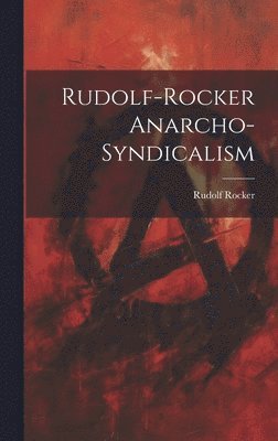 bokomslag Rudolf-Rocker Anarcho-Syndicalism