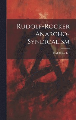 Rudolf-Rocker Anarcho-Syndicalism, Inbunden