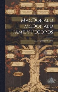 bokomslag MacDonald McDonald Family Records
