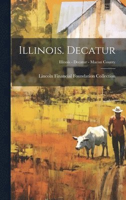 Illinois. Decatur; Illinois - Decatur - Macon County 1